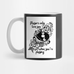 Players only love you Mug